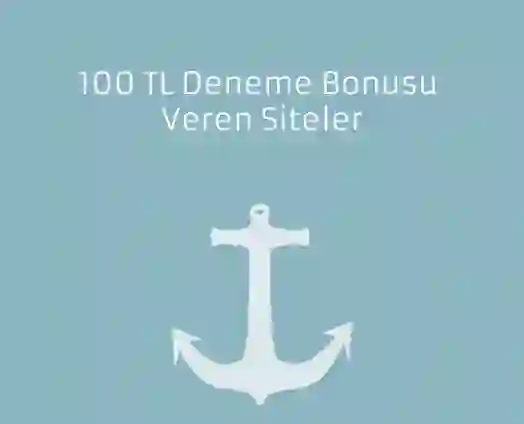 100 TL Deneme Bonusu Veren Siteler